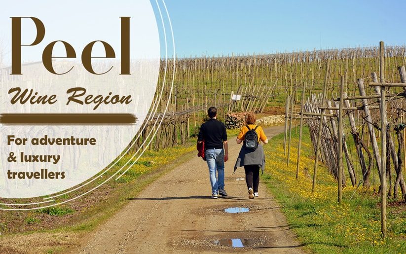 Peel Wine Region: For Adventure & Luxury Travellers