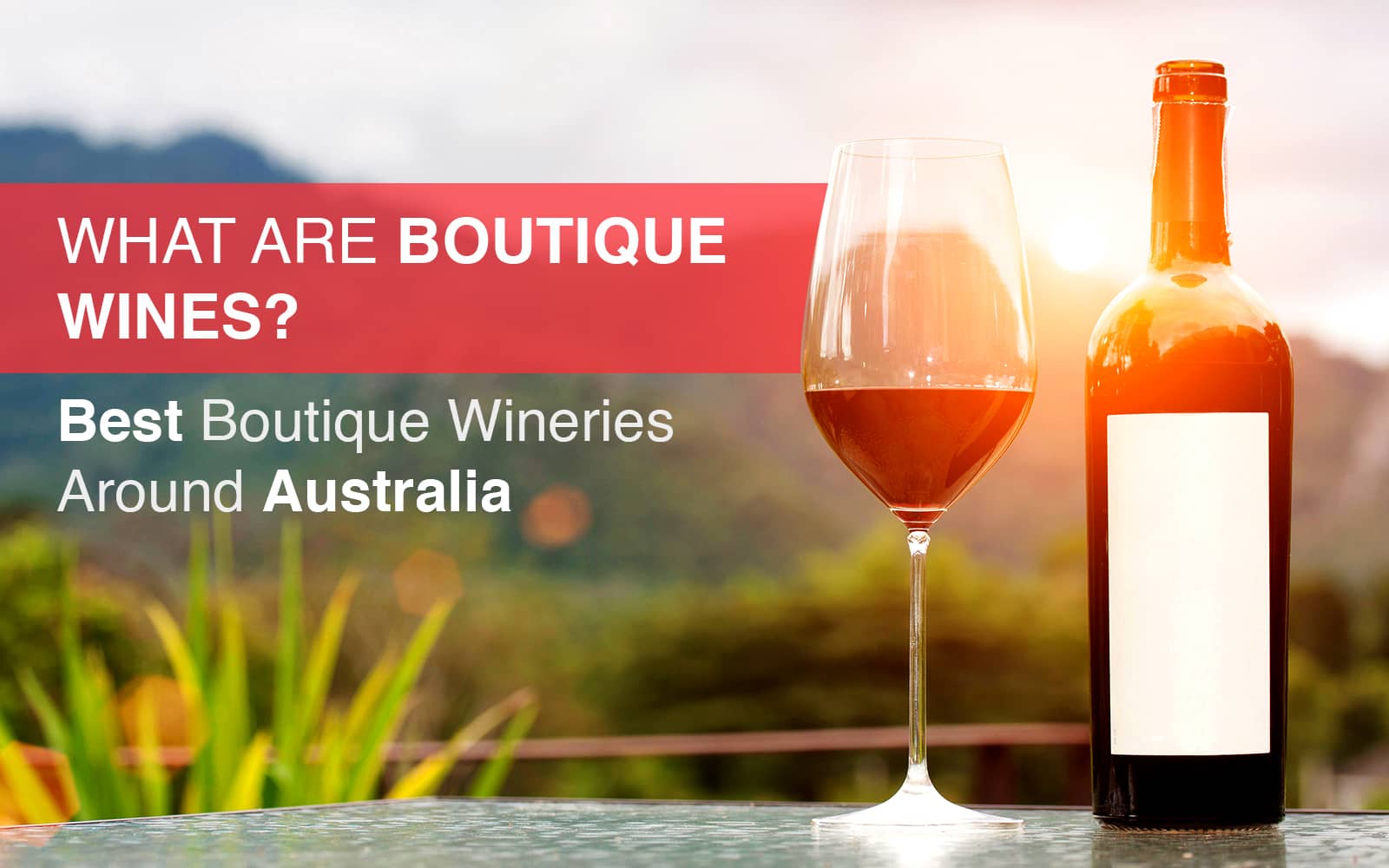 What are Boutique Wines Best Boutique Wineries Around Australia