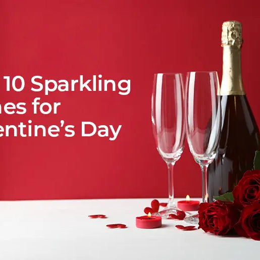 Top 10 Sparkling Wines for Valentine’s Day
