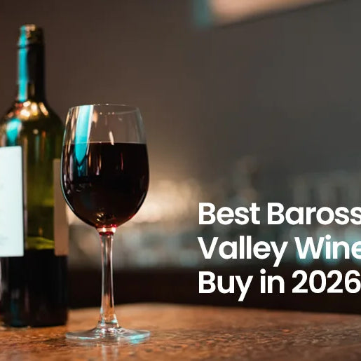 Best Barossa Valley Wines to Buy in 2026