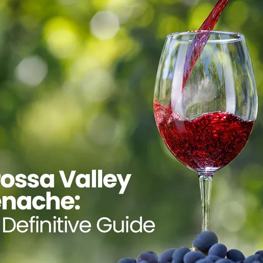 Barossa Valley Grenache: The Definitive Guide
