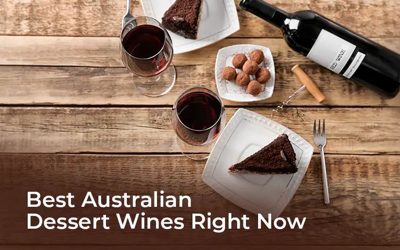 7 Best Australian Dessert Wines Right Now