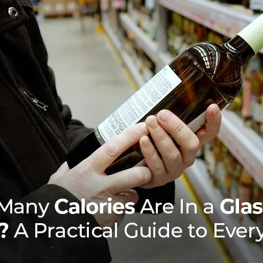 How Many Calories Are In a Glass Of Wine? A Practical Guide to Every Style
