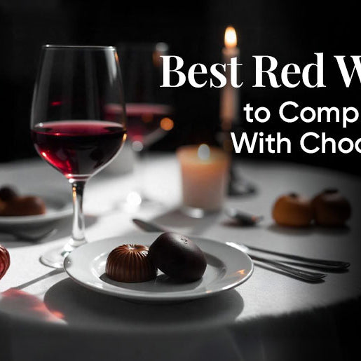 Best Red Wines to Complement With Chocolates