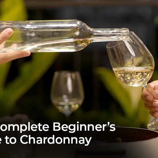 The Complete Beginner’s Guide to Chardonnay