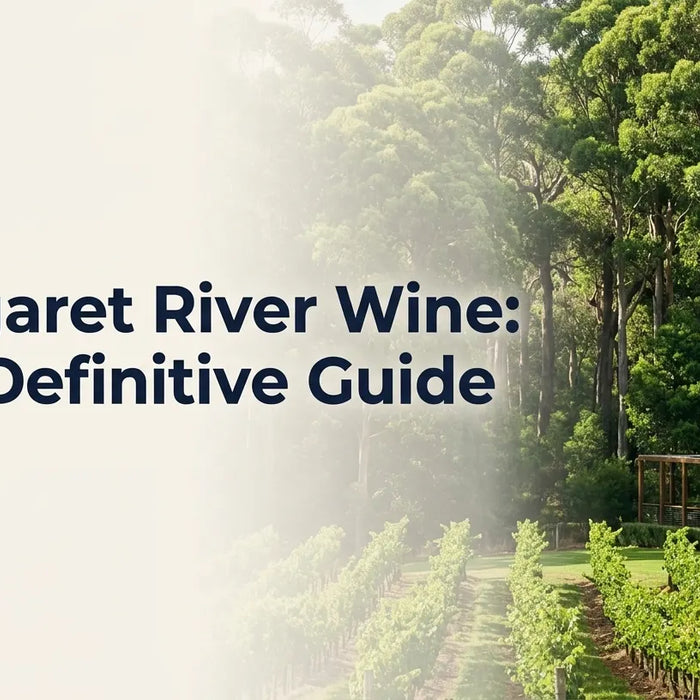 Margaret River Wine: The Definitive Guide