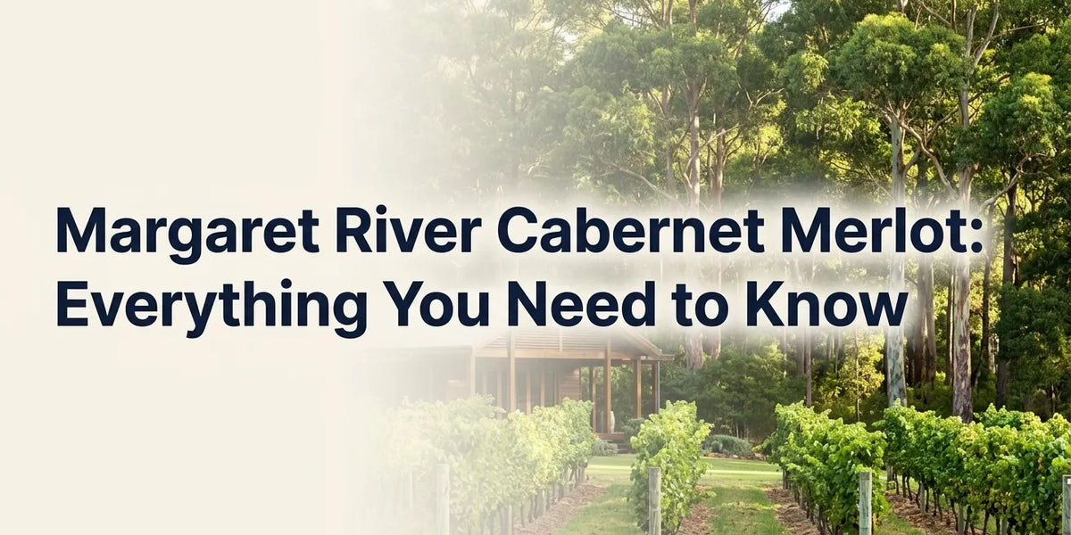 Margaret River Cabernet Merlot: Everything You Need to Know