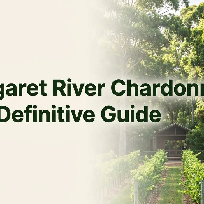 Margaret River Chardonnay: The Definitive Guide