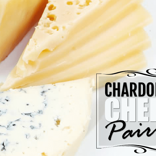 Chardonnay And Cheese Pairing