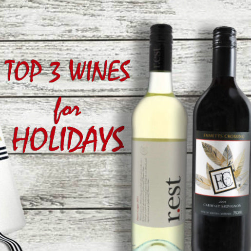 Top 3 wines for Holidays