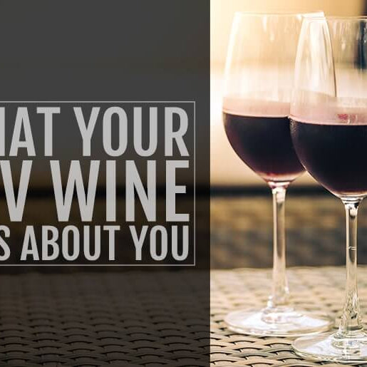 What Your Favourite Wine Says About You